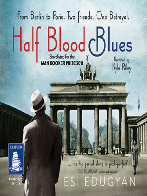 Title details for Half Blood Blues by Esi Edugyan - Wait list
